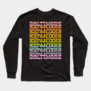 Baltimore Pride - retro Baltimore shirt Long Sleeve T-Shirt